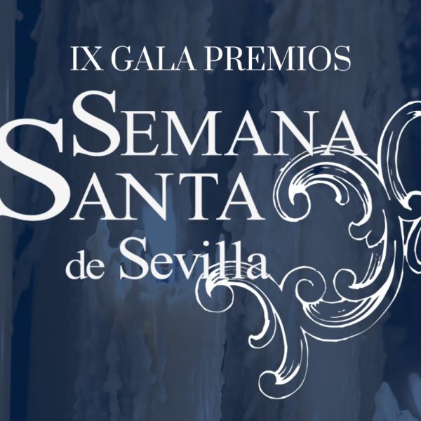 Gala “Premios Semana Santa de Sevilla”